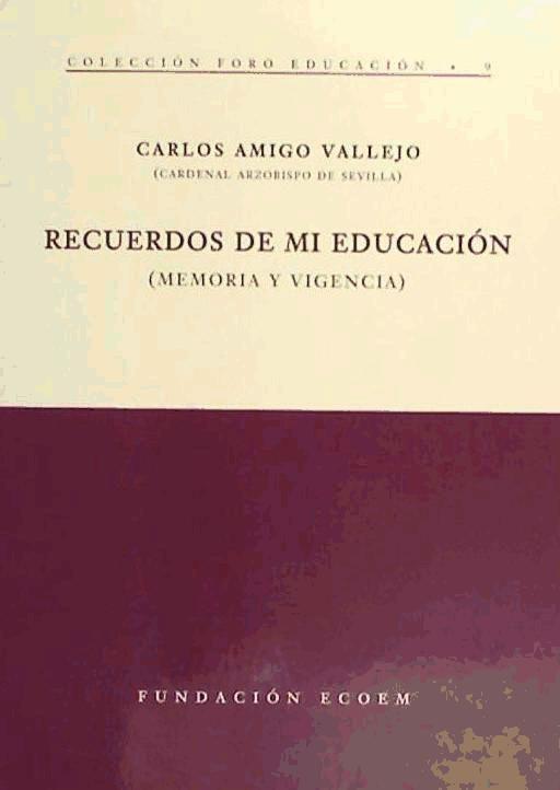 Recuerdos de mi educación : memoria y vigencia