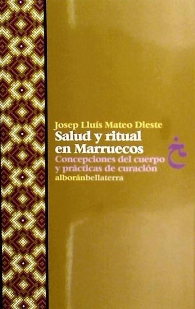 Salud y ritual en Marruecos : concepciones del cuerpo y prácticas de curación