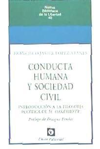 Conducta humana y sociedad civil : introducción a la filosofía política de M. Oakeshott