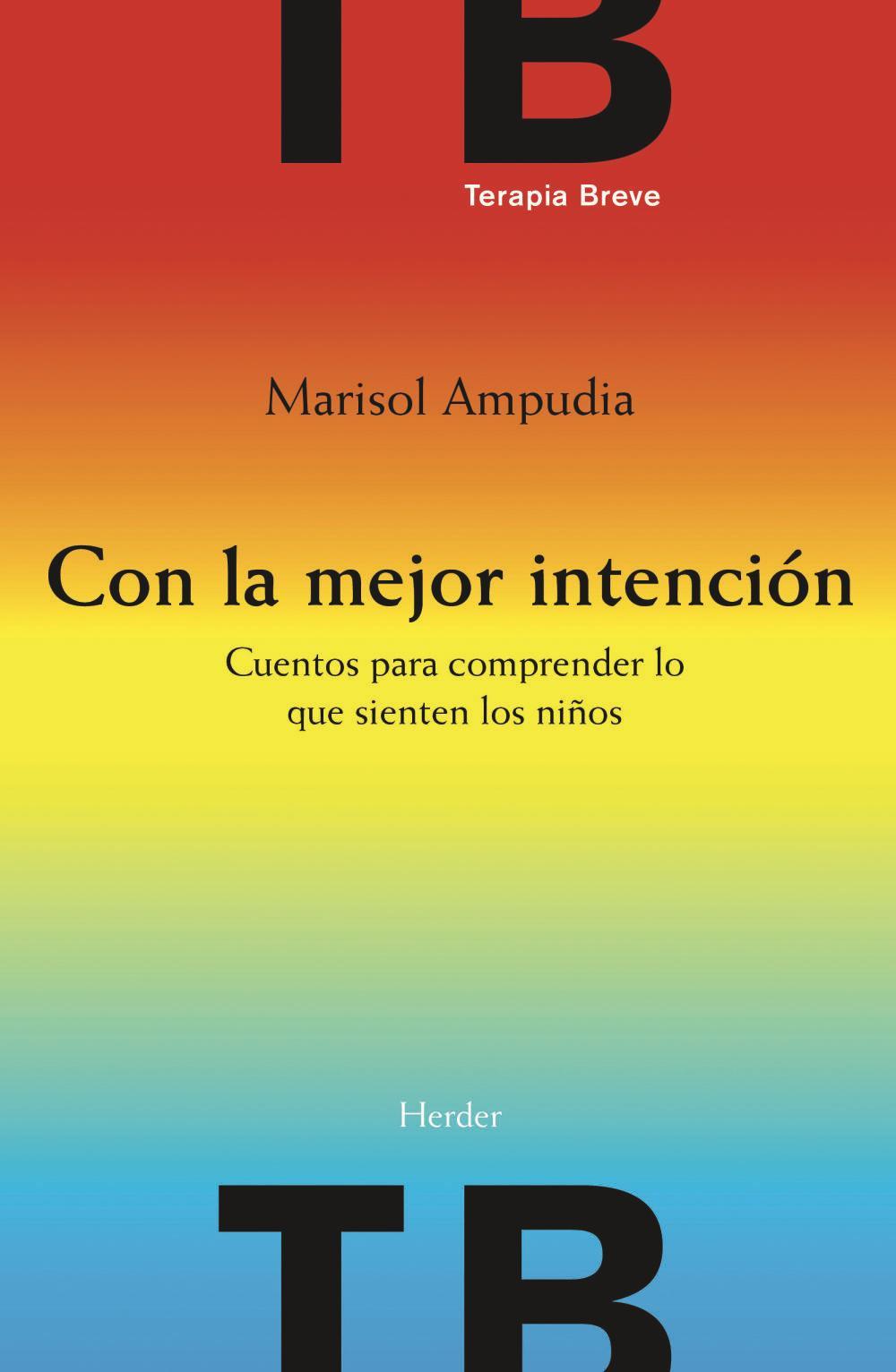 Con la mejor intención : cuentos para comprender lo que sienten los niños