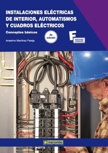 Instalaciones eléctricas de interior, automatismos y cuadros eléctricos