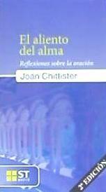 El aliento del alma : reflexiones sobre la oración