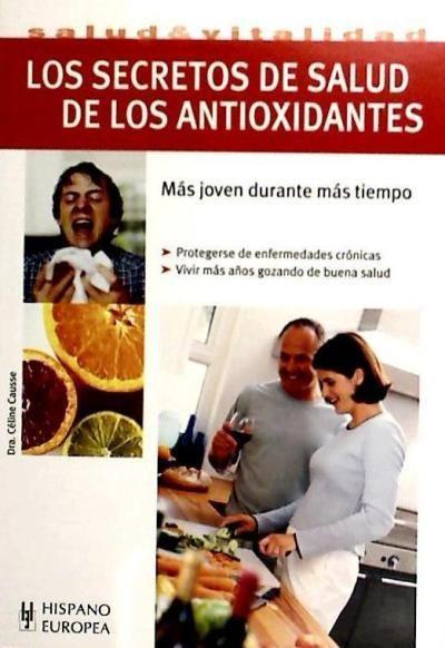 Los secretos de salud de los antioxidantes