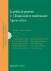 La política de pensiones en el estado social en transformación : aspectos críticos