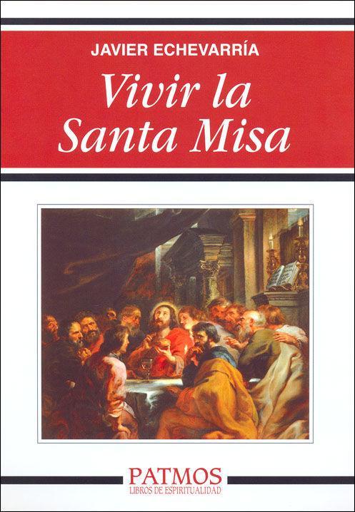 Vivir la santa misa