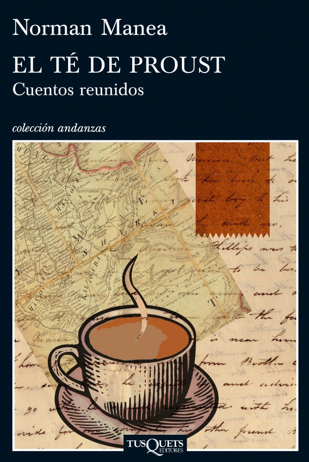 El té de Proust : cuentos reunidos