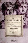 La mujer española : estudios acerca de su educación y sus facultades intelectuales