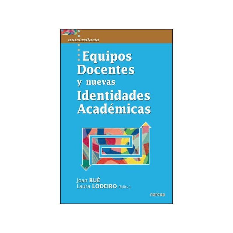 EQUIPOS DOCENTES Y NUEVAS IDENTIDADES ACADÉMICAS EN EDUCACIÓN SUPERIOR