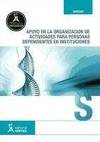 Apoyo en la organización de actividades para personas dependientes en instituciones