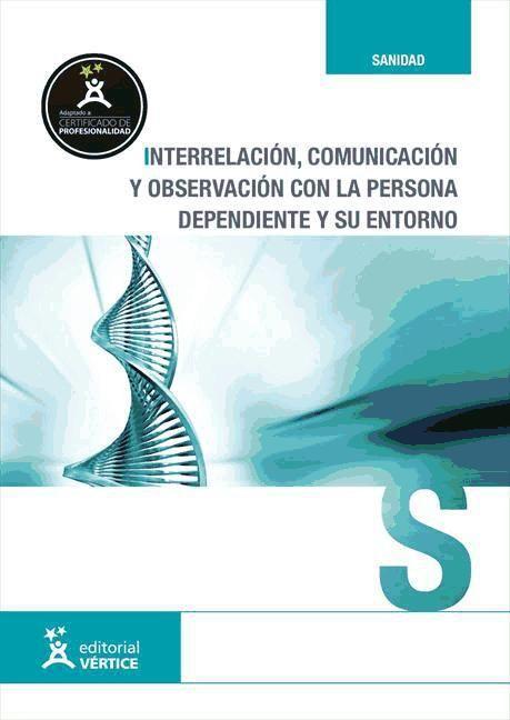 Interrelación y comunicación con la persona dependiente y su entorno