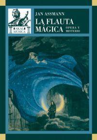 La flauta mágica : ópera y misterio