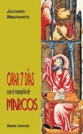 Orar 7 días con el Evangelio de San Marcos