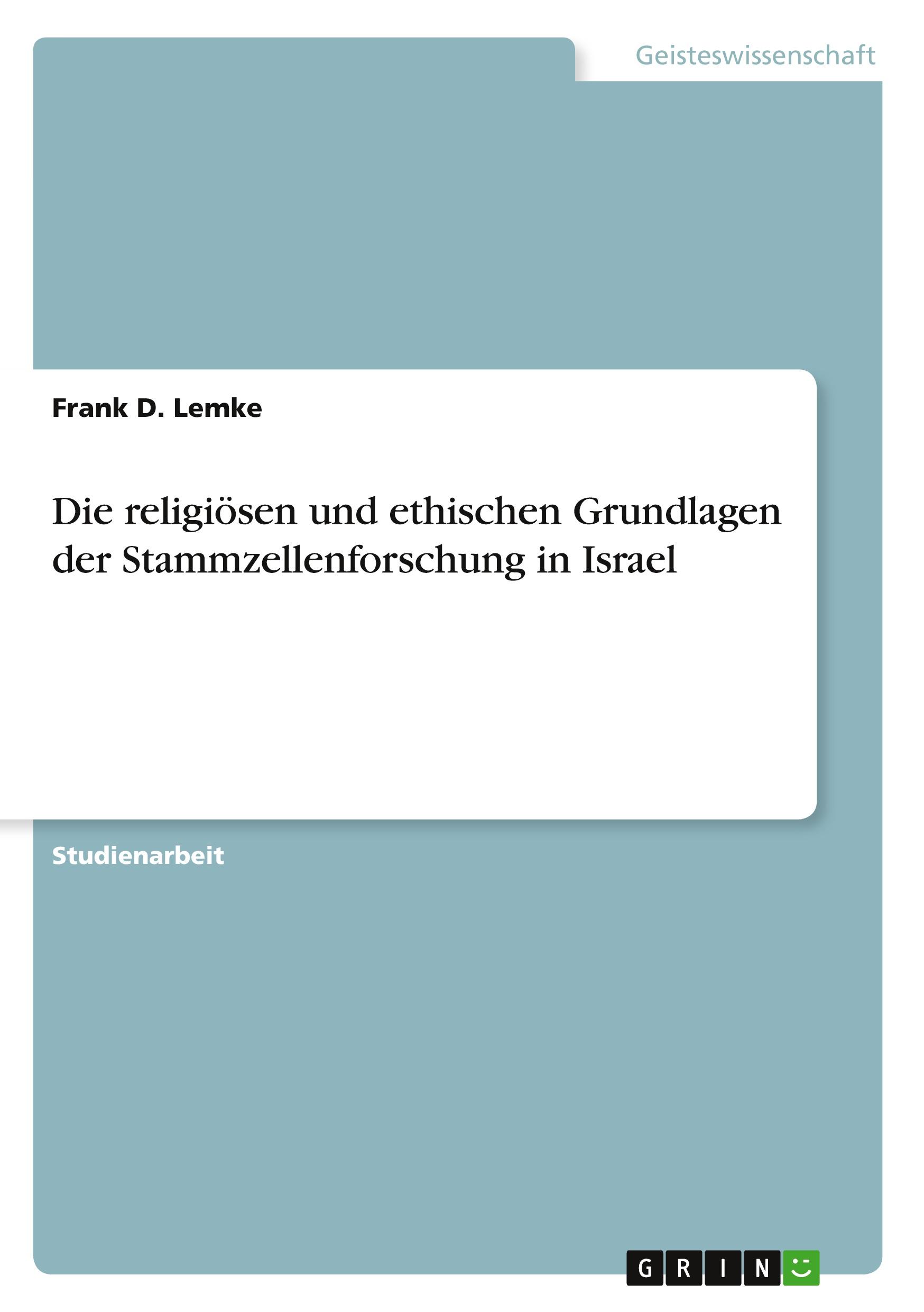 Die religiösen und ethischen Grundlagen der Stammzellenforschung in Israel