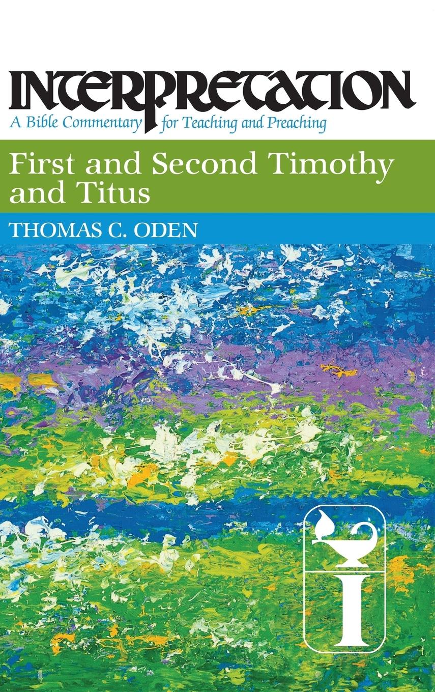 First and Second Timothy and Titus