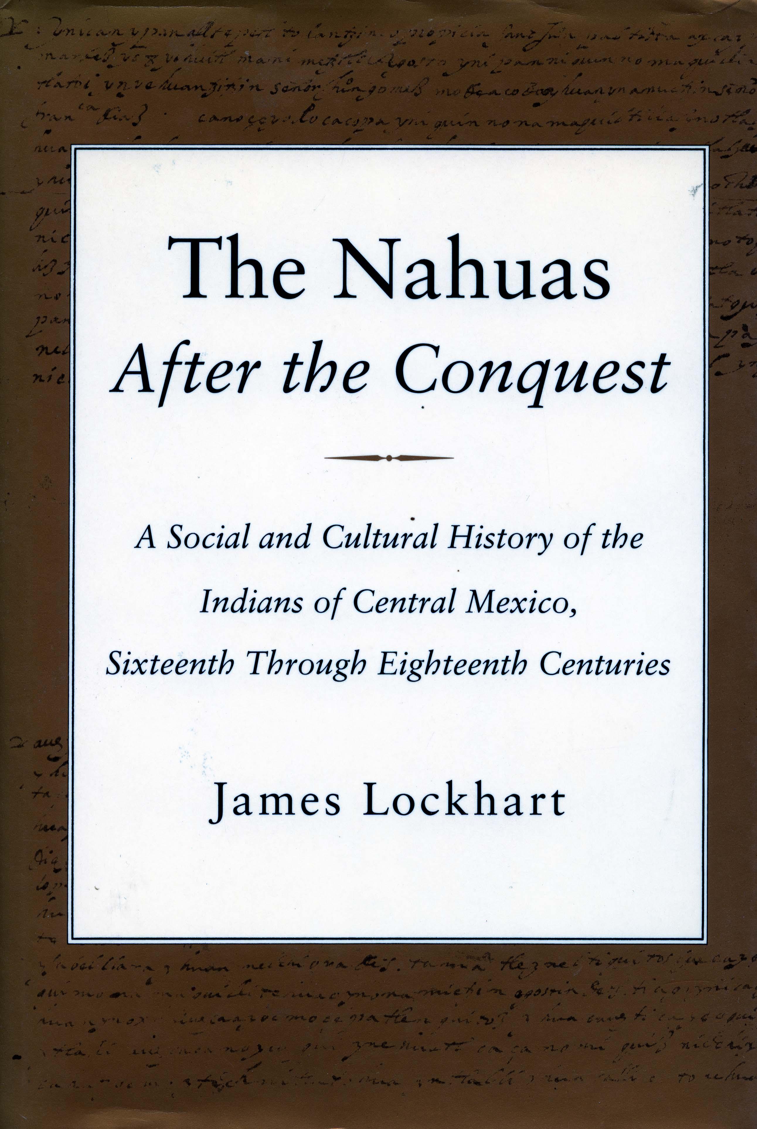 The Nahuas After the Conquest