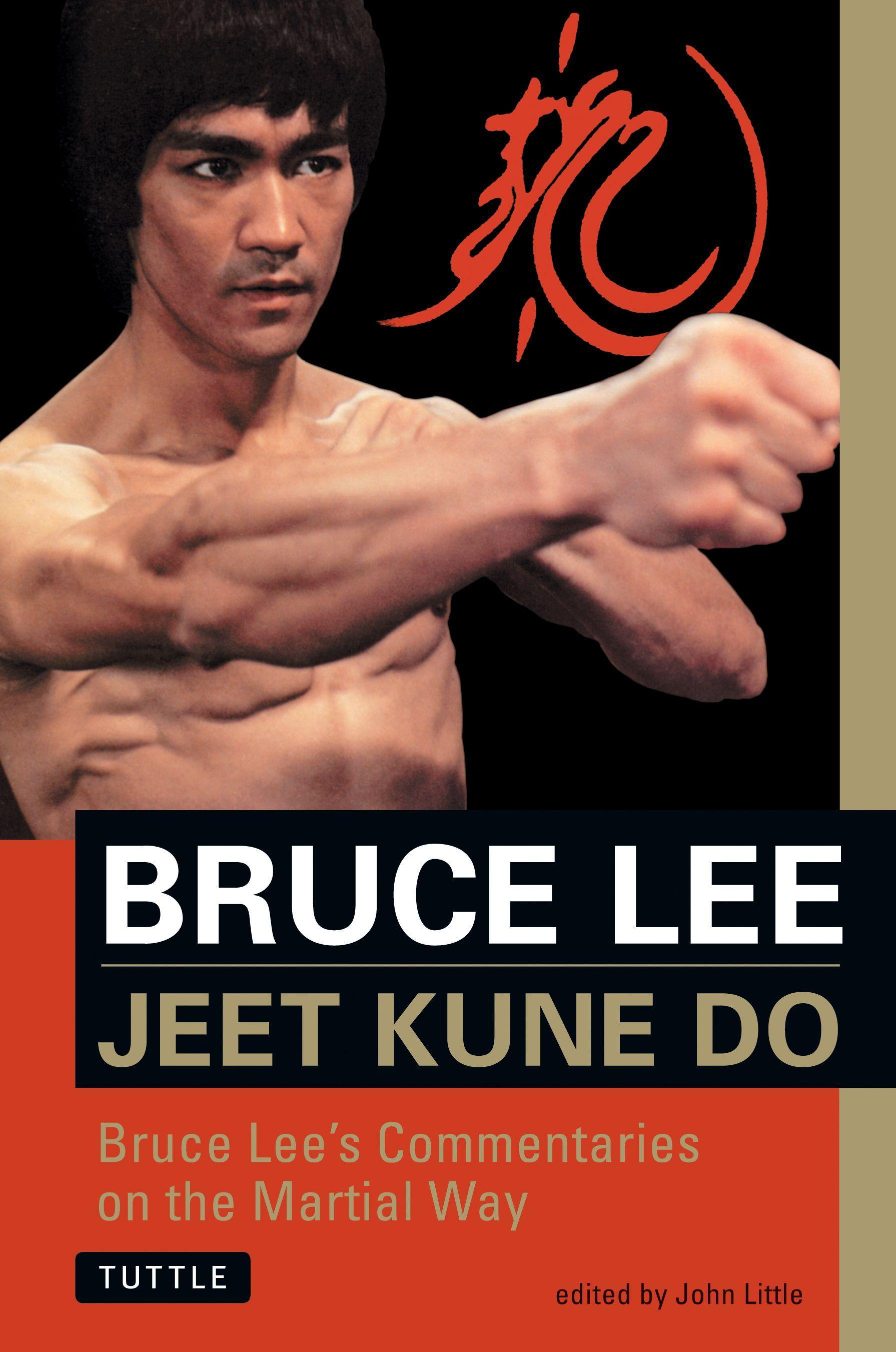 Jeet Kune Do: Bruce Lee's Commentaries on the Martial Way