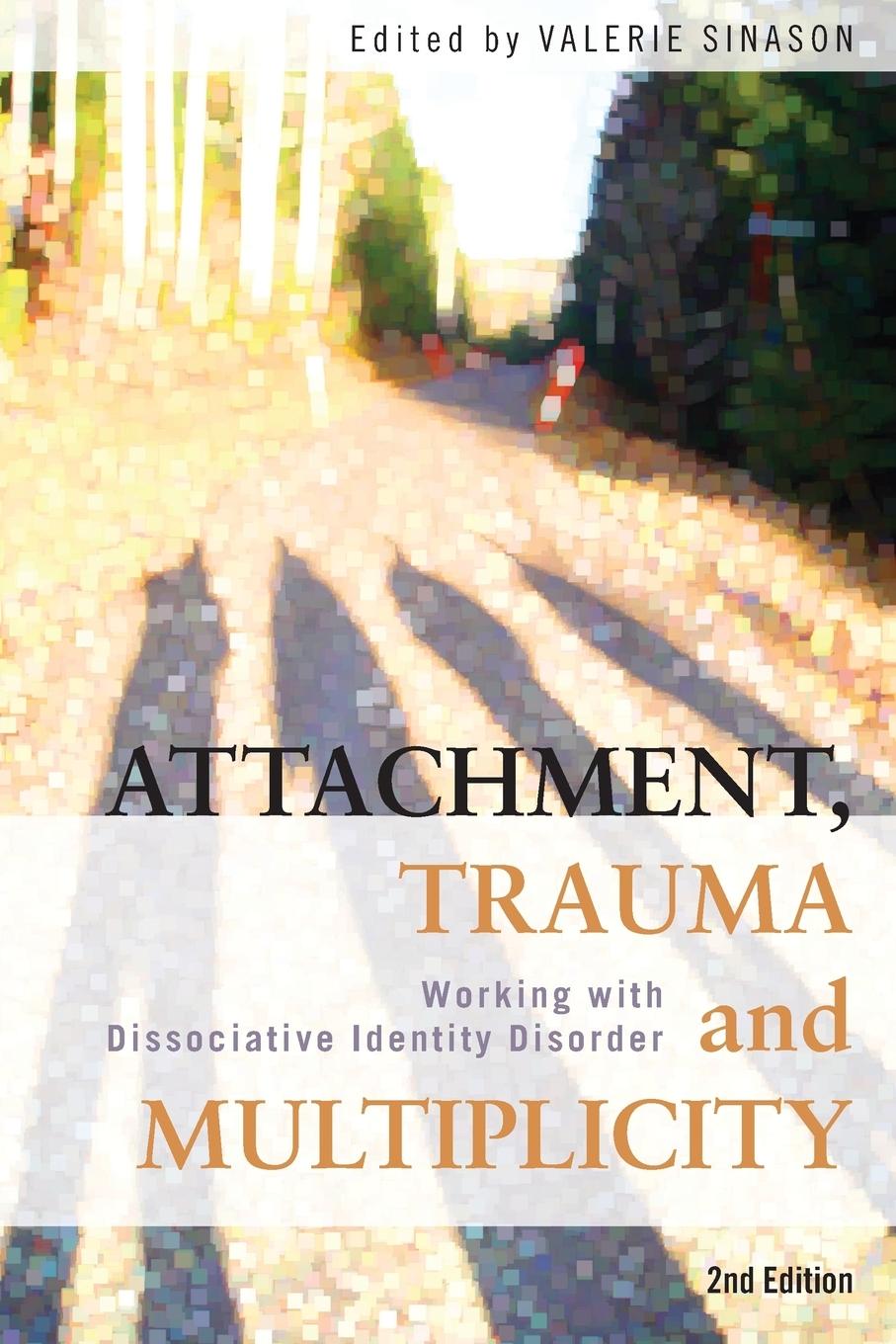 Attachment, Trauma and Multiplicity