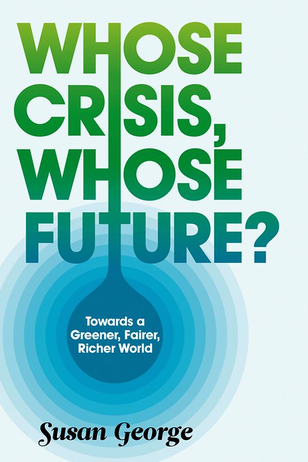 Whose Crisis, Whose Future?