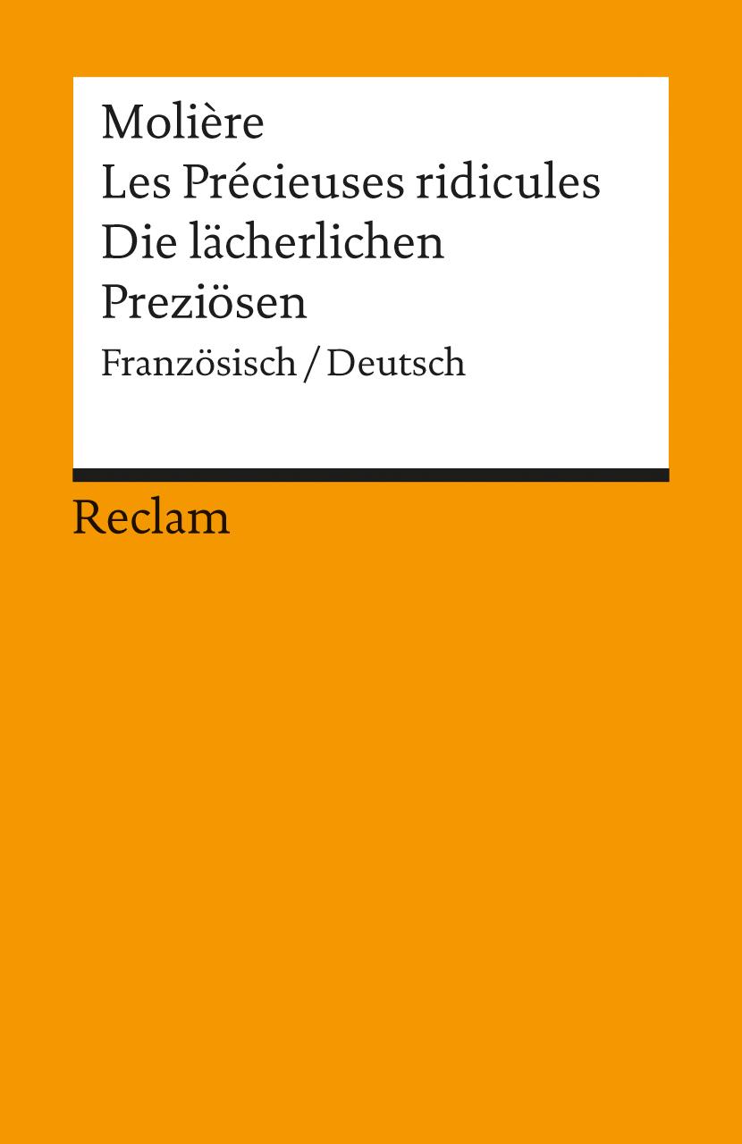 Die lächerlichen Preziösen / Les Precieuses ridicules