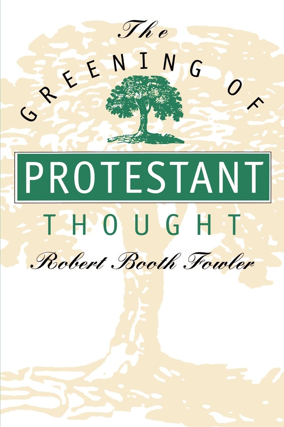 The Greening of Protestant Thought