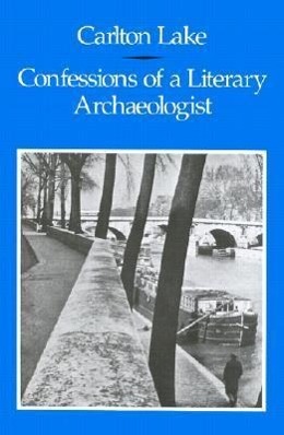 Confessions of a Literary Archaeoligist