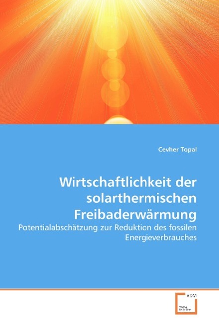 Wirtschaftlichkeit der solarthermischen Freibaderwärmung