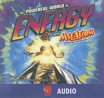 The Powerful World of Energy with Max Axiom, Super Scientist