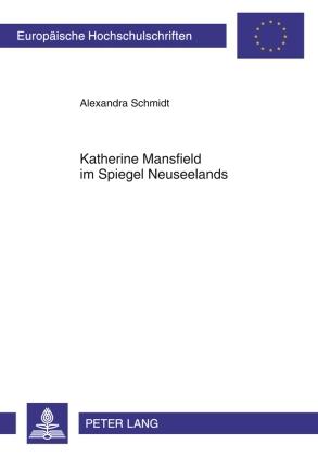 Katherine Mansfield im Spiegel Neuseelands