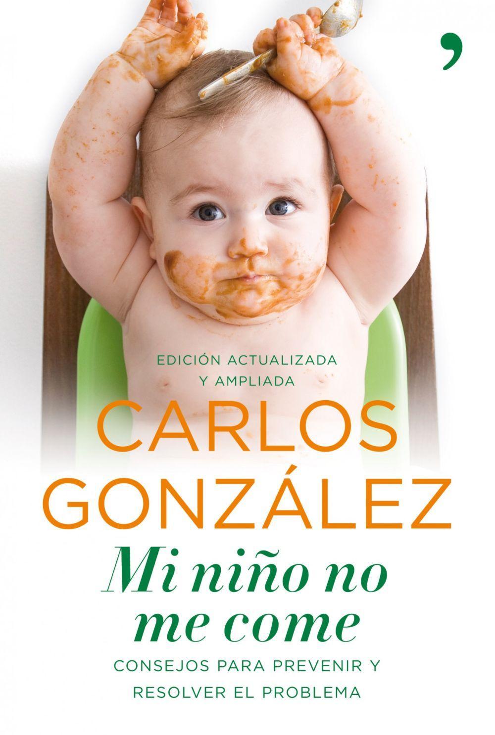 Mi niño no me come : consejos para prevenir y resolver el problema