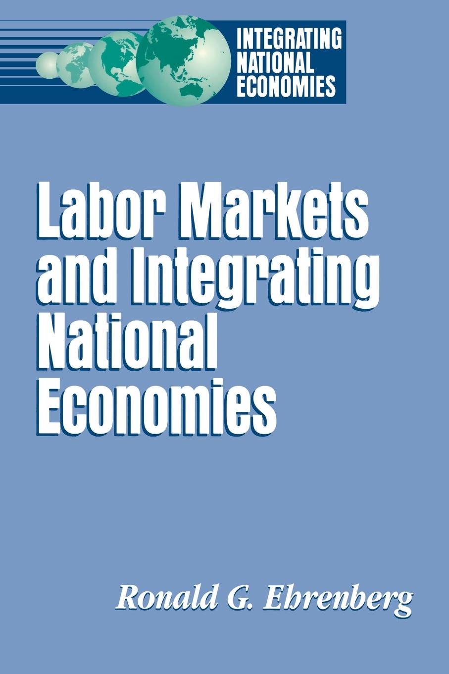 Labor Markets and Integrating National Economies