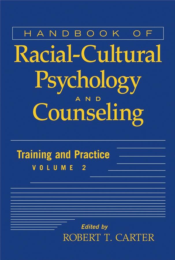 Handbook of Racial-Cultural Psychology and Counseling, Volume 2