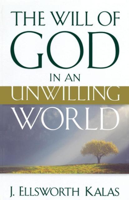 The Will of God in an Unwilling World