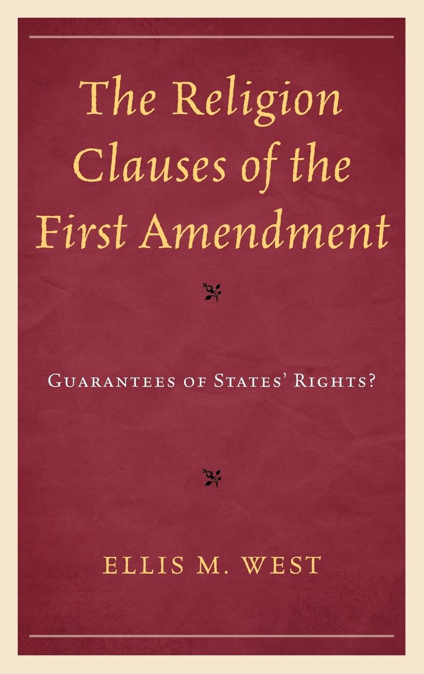 The Religion Clauses of the First Amendment