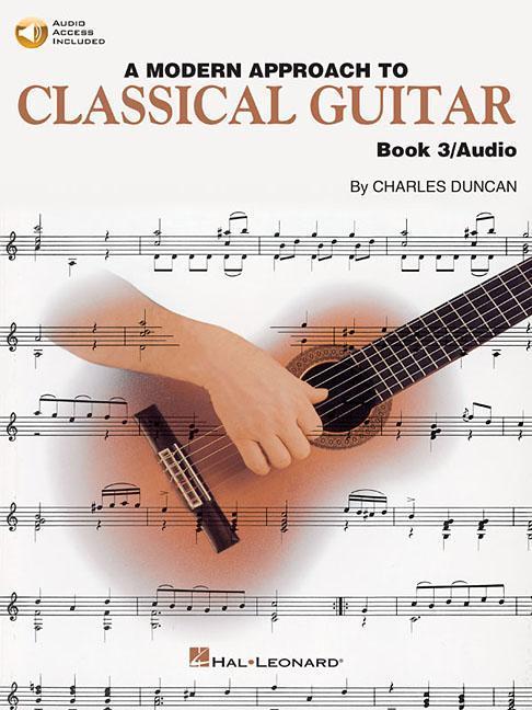 A Modern Approach to Classical Guitar: Book 3 - Book with Online Audio [With CD (Audio)]