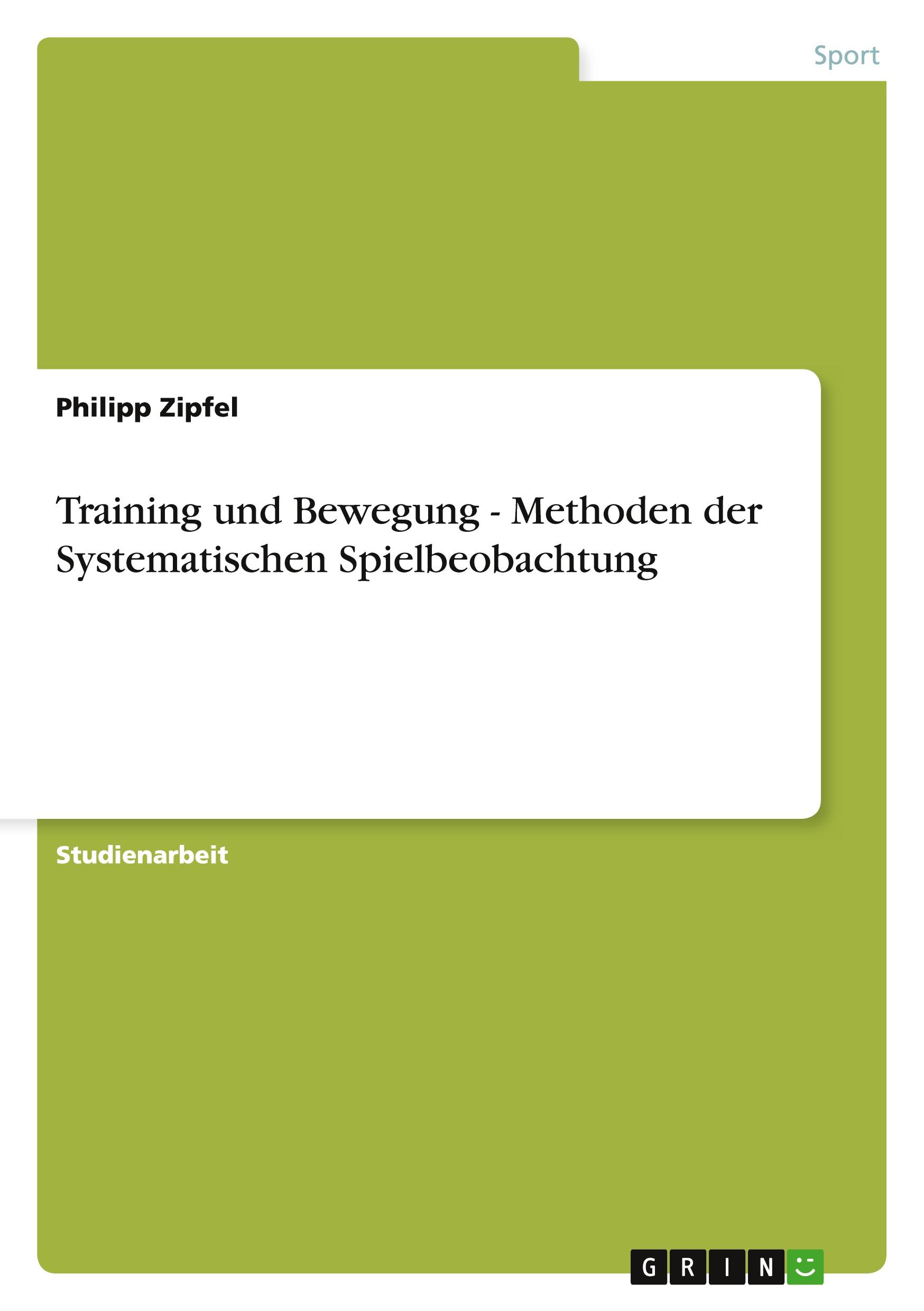 Training und Bewegung - Methoden der Systematischen Spielbeobachtung