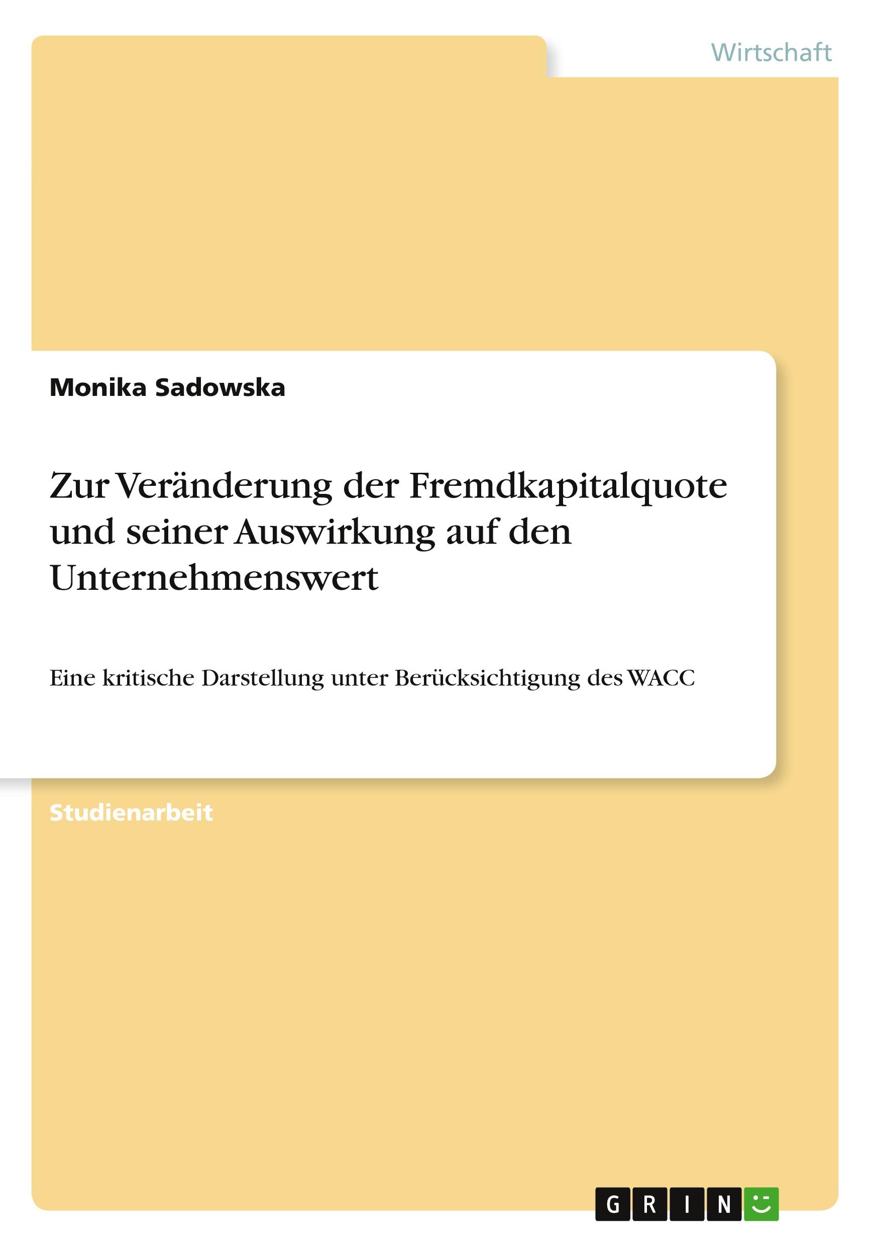 Zur Veränderung der  Fremdkapitalquote und  seiner Auswirkung auf den  Unternehmenswert