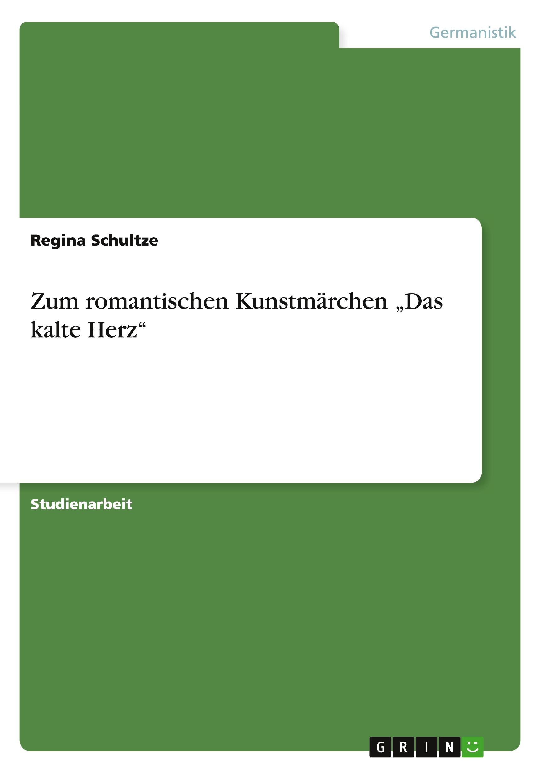 Zum romantischen Kunstmärchen ¿Das kalte Herz¿