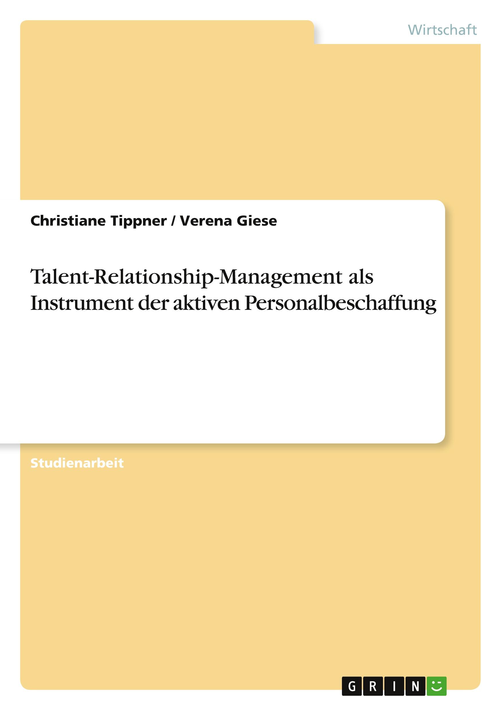 Talent-Relationship-Management  als Instrument der aktiven Personalbeschaffung