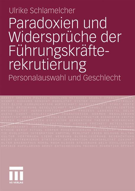 Paradoxien und Widersprüche der Führungskräfterekrutierung