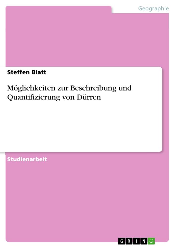 Möglichkeiten zur Beschreibung und Quantifizierung von Dürren