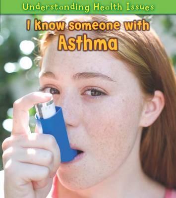 I Know Someone with Asthma. Vic Parker