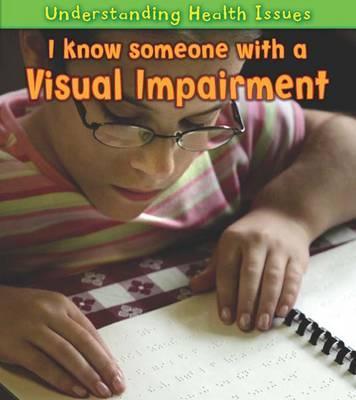 I Know Someone with a Visual Impairment. Vic Parker