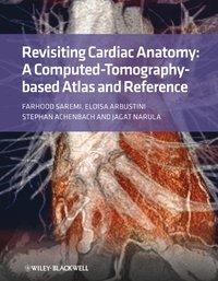 Revisiting Cardiac Anatomy