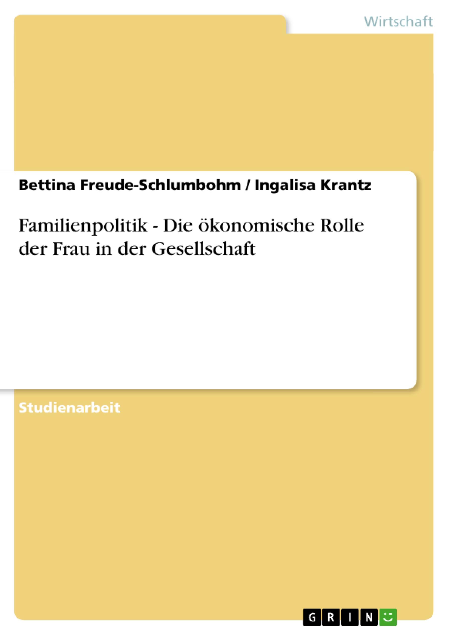 Familienpolitik - Die ökonomische Rolle der Frau in der Gesellschaft