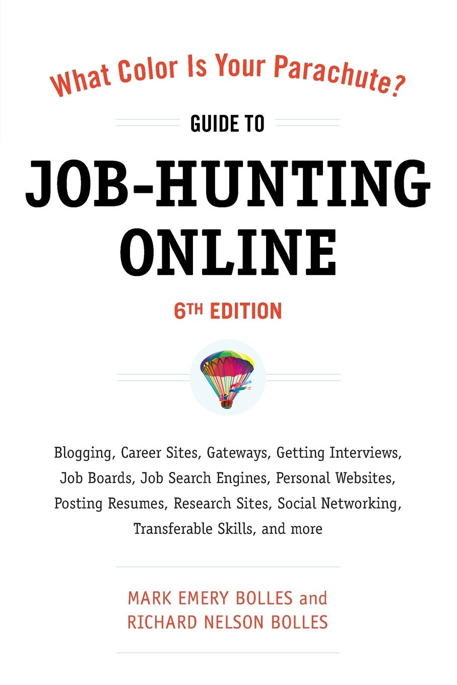 What Color Is Your Parachute? Guide to Job-Hunting Online, Sixth Edition