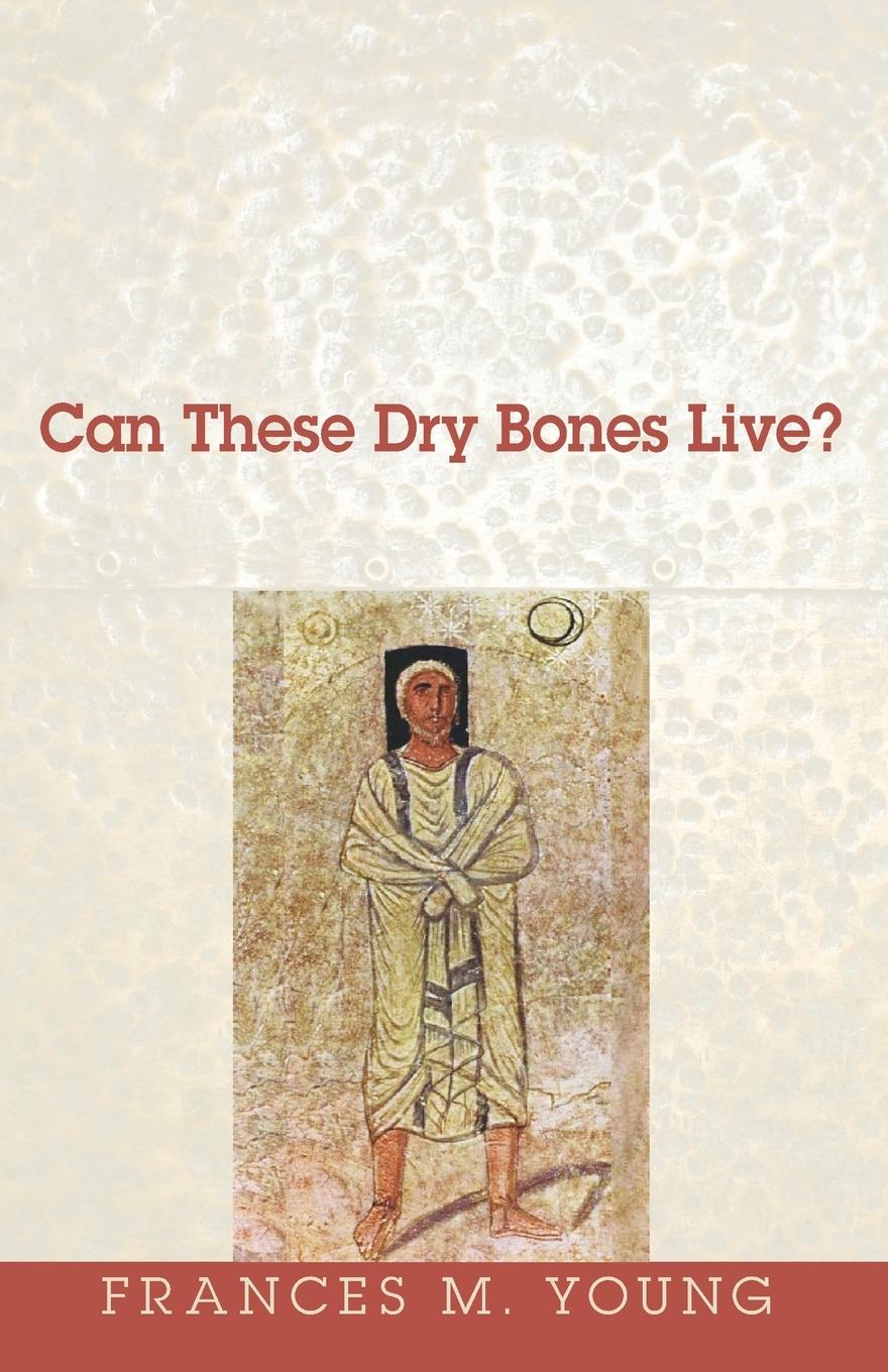 Can These Dry Bones Live?