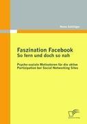 Faszination Facebook: So fern und doch so nah