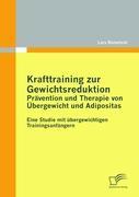 Krafttraining zur Gewichtsreduktion: Prävention und Therapie von Übergewicht und Adipositas