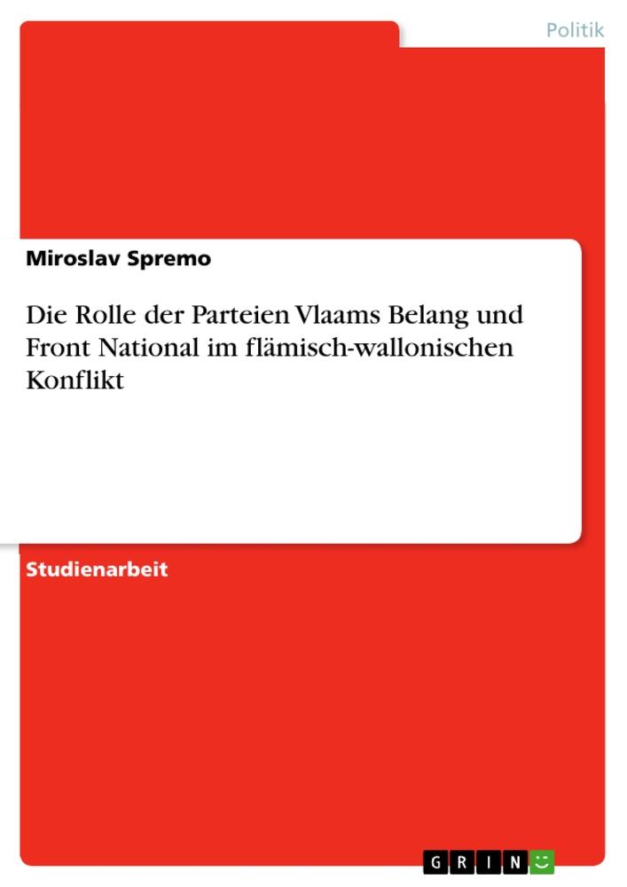 Die Rolle der Parteien Vlaams Belang und Front National im flämisch-wallonischen Konflikt