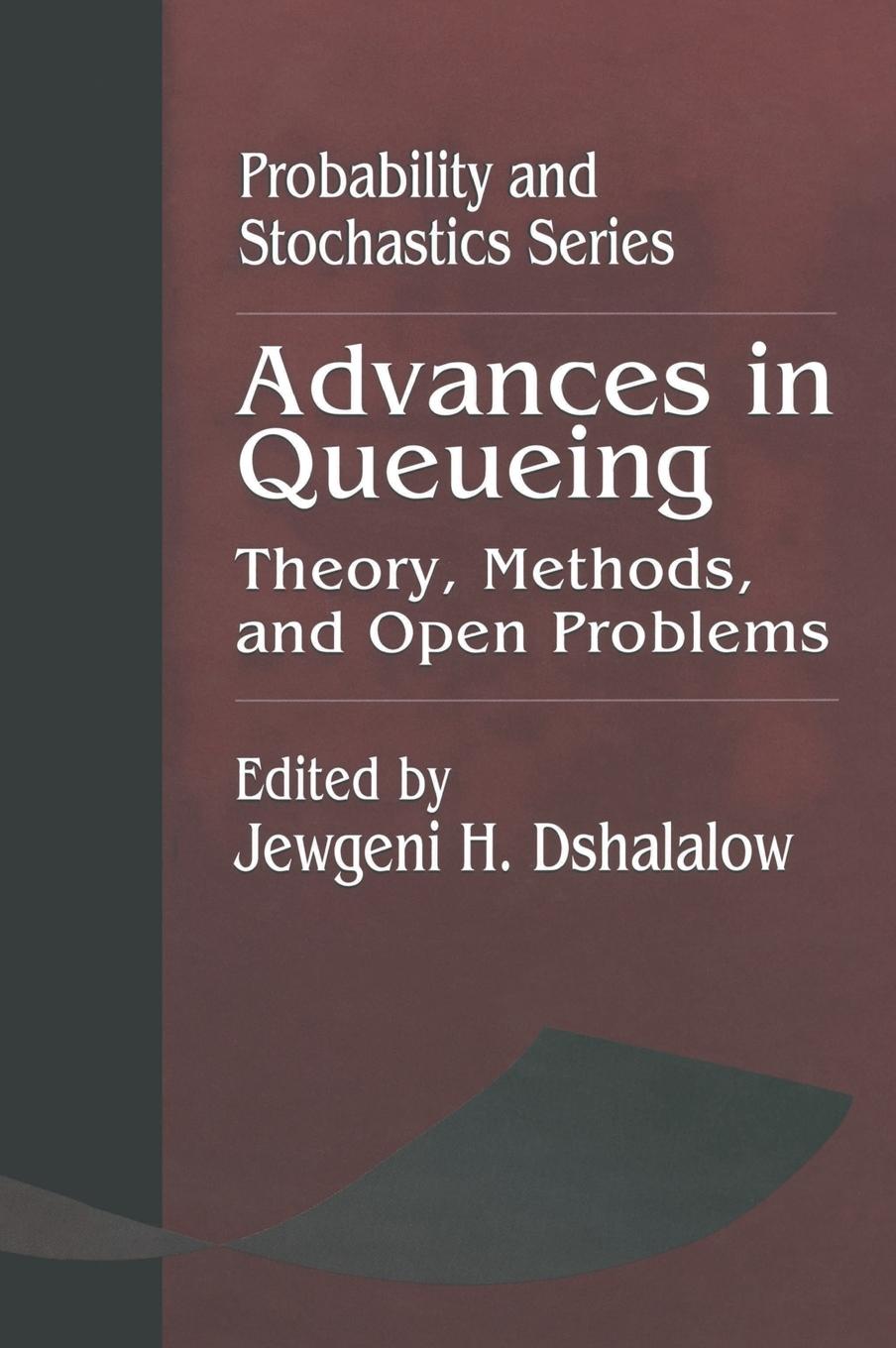 Advances in Queueing Theory, Methods, and Open Problems